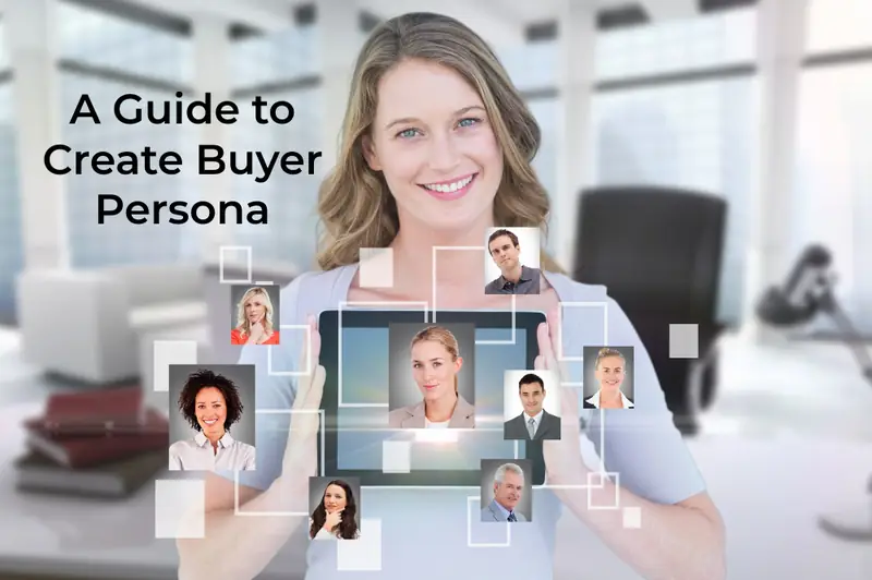 A Guide to Create Buyer Persona