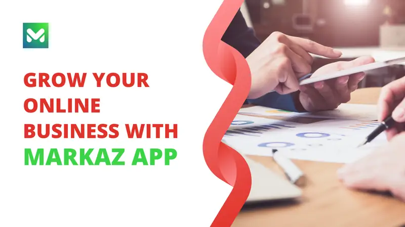 Grow Your Online Business With Markaz App