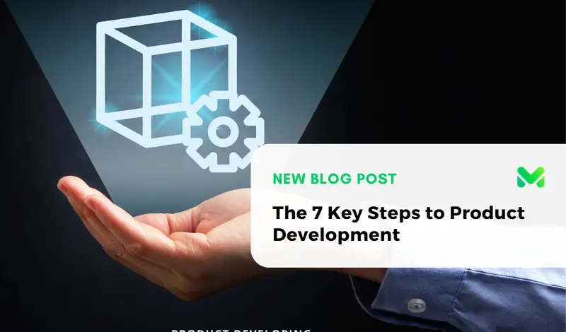 The 7 Key Steps to Product Development