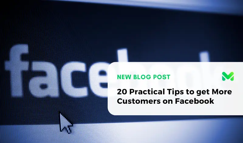20 Practical Tips to get More Customers on Facebook