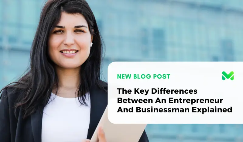 The Key Differences Between An Entrepreneur And Businessman Explained