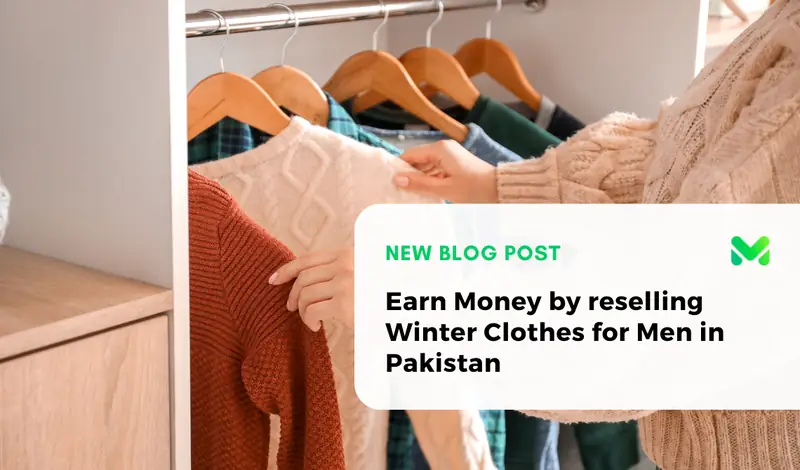Earn Money by reselling Winter clothes for men in Pakistan