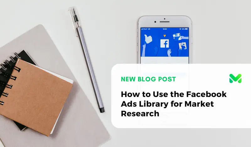 How to Use the Facebook Ads Library for Market Research
