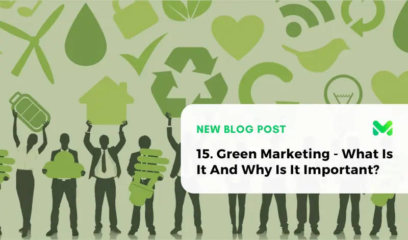 Green Marketing - What Is It And Why Is It Important?