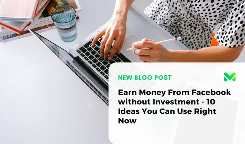 Earn Money From Facebook without Investment - 10 Ideas You Can Use Right Now