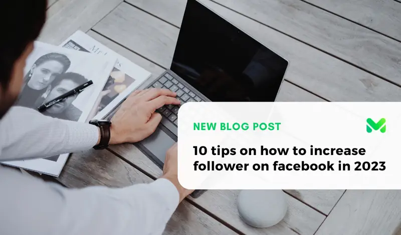 10 Tips on How to Increase Follower on Facebook in 2023