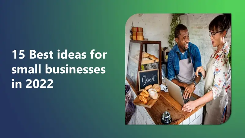 15 Best Ideas for Small Businesses in 2023
