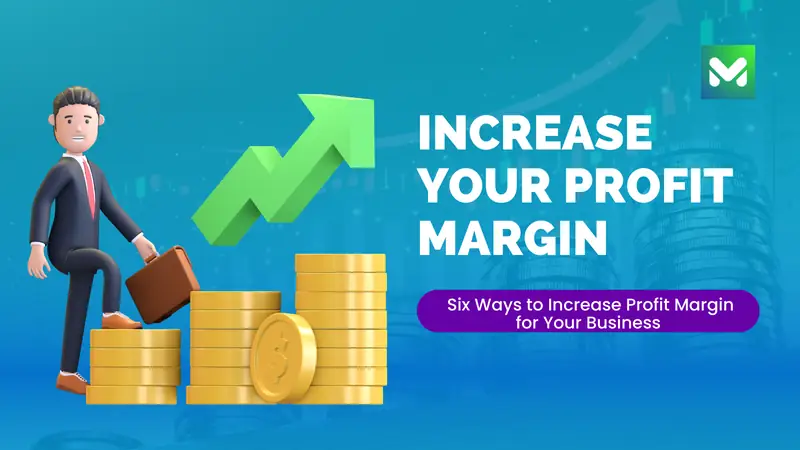Six Ways to Increase Profit Margin for Your Business