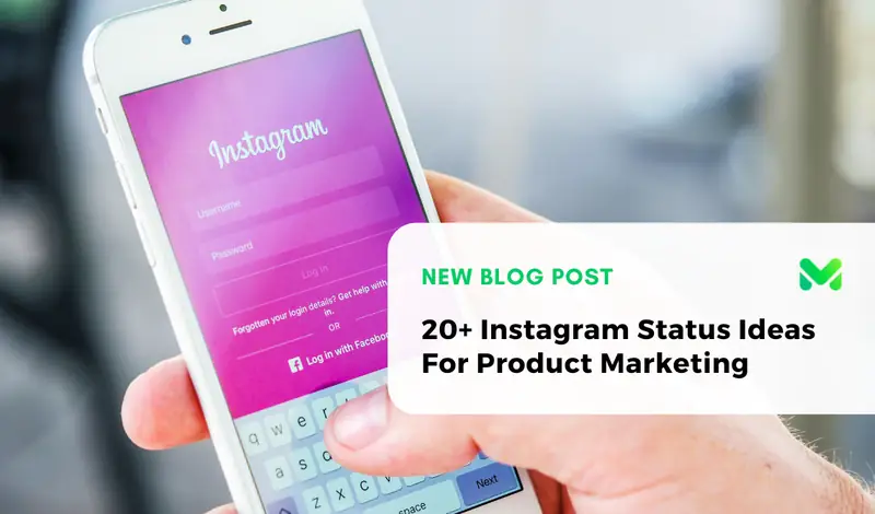 20+ Instagram Status Ideas For Product Marketing