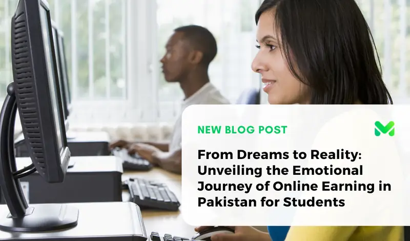 From Dreams to Reality: Unveiling the Emotional Journey of Online Earning in Pakistan for Students