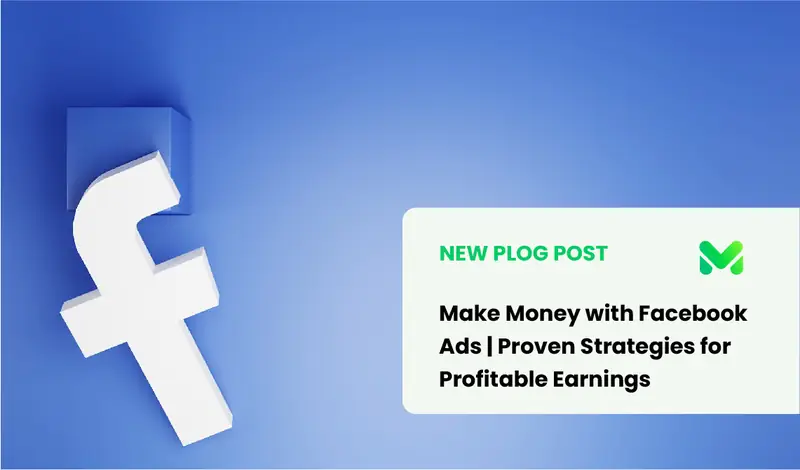 Make Money with Facebook Ads | Proven Strategies for Profitable Earnings