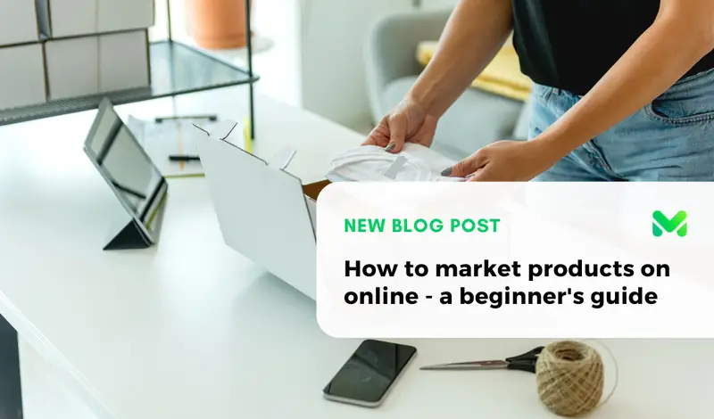 How to Market Products Online - A Beginner's Guide