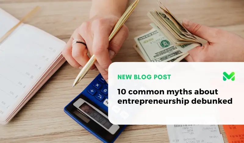 The 10 Common Myths About Entrepreneurship Debunked