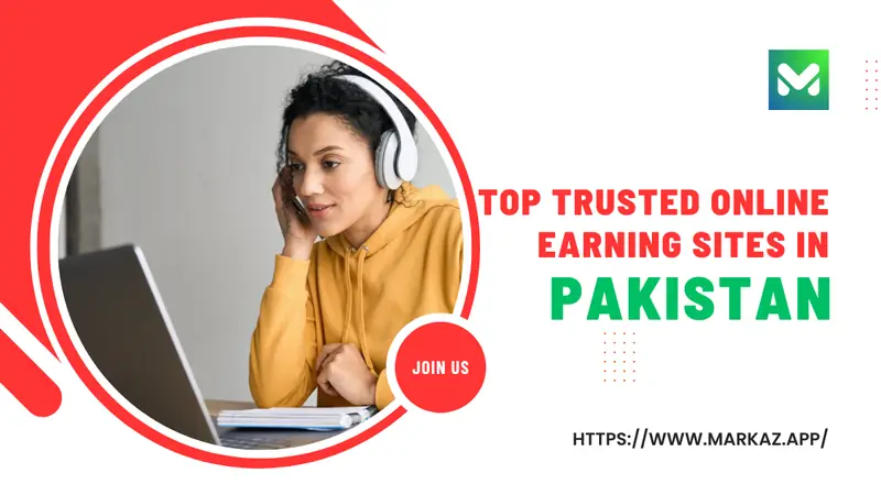 Top Trusted Online Earning Sites in Pakistan