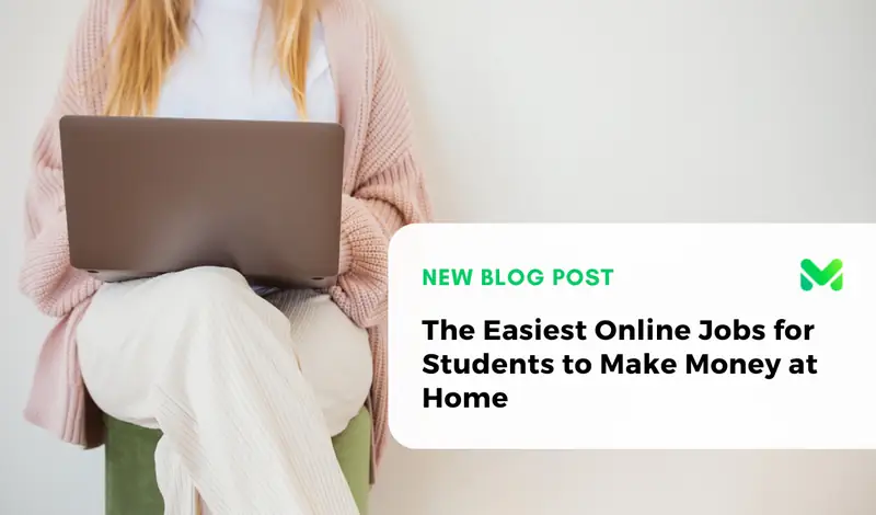 The Easiest Online Jobs for Students to Make Money at Home