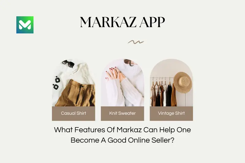 What Features Of Markaz Can Help One Become A Good Online Seller?