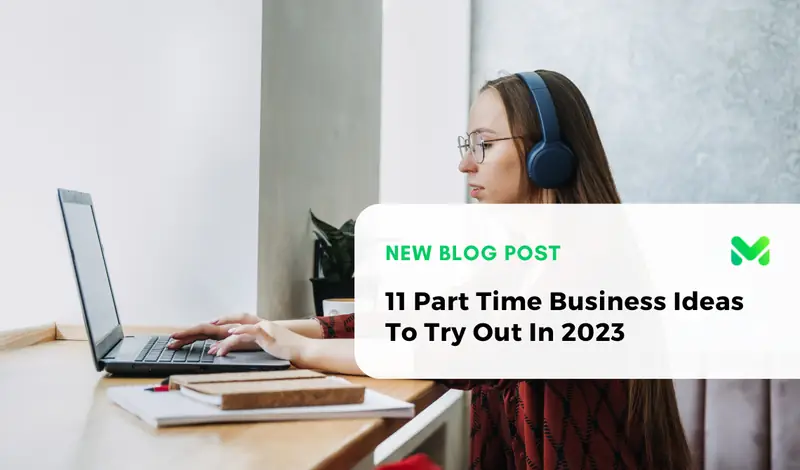 11 Part Time Business Ideas To Try Out In 2023