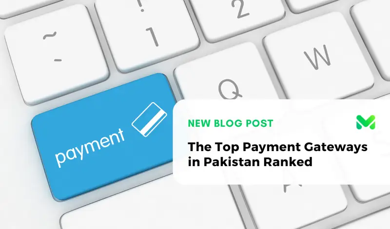 The Top Payment Gateways in Pakistan Ranked