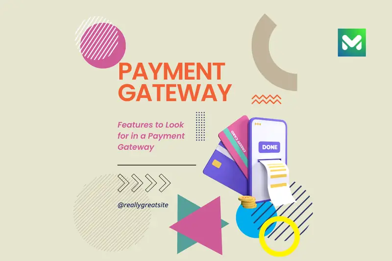 Features to Look for in a Payment Gateway