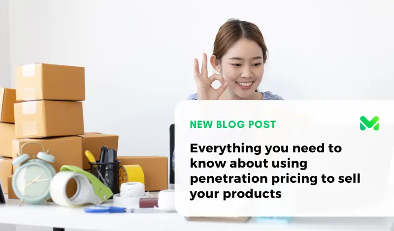 Everything you need to know about using penetration pricing to sell your products