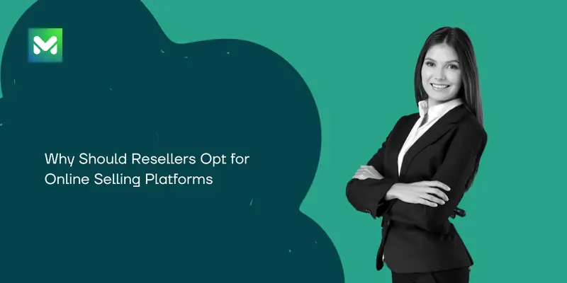 Why Should Resellers Opt for Online Selling Platforms