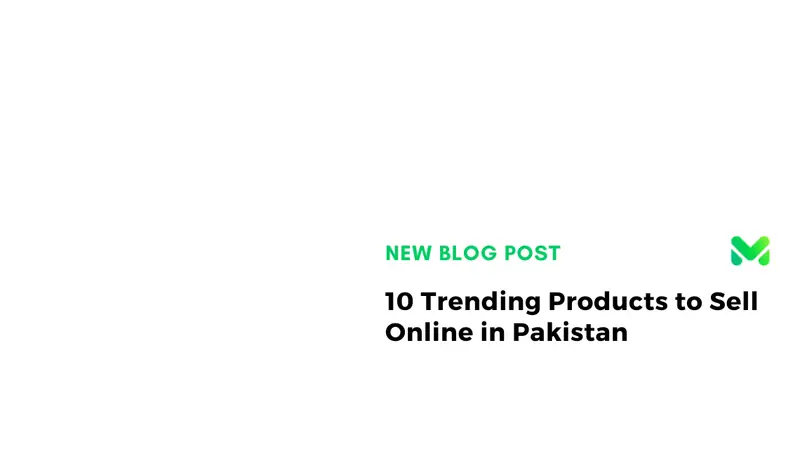26 Trending Products to Sell Online in Pakistan (2026)