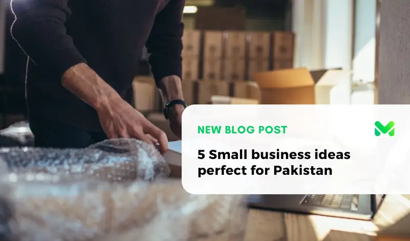 5 Small business ideas perfect for Pakistan