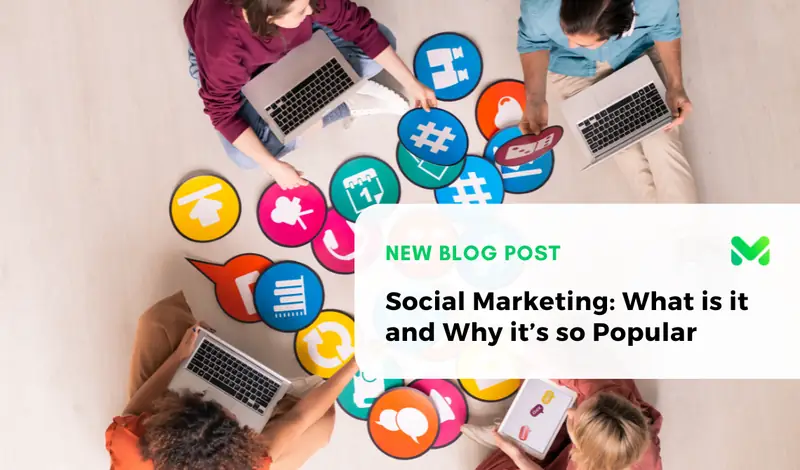 Social Marketing: What is it and Why it’s so Popular