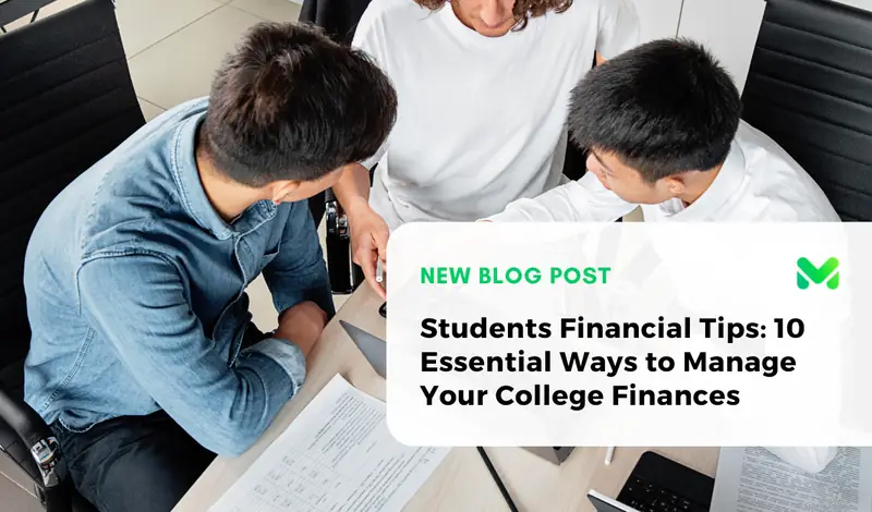 Students Financial Tips: 10 Essential Ways to Manage Your College Finances