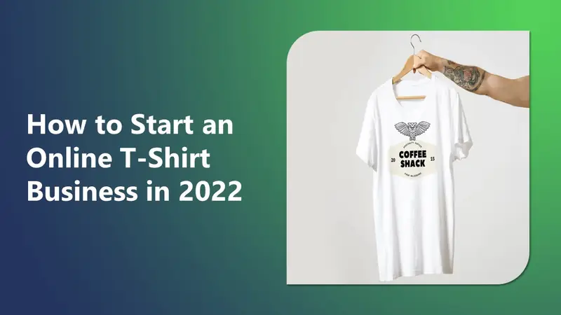How to Start an Online T Shirt Business in 2026