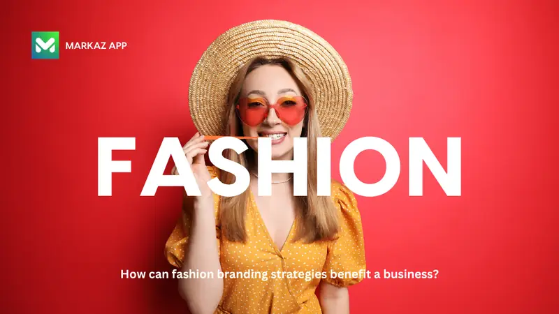 How can fashion branding strategies benefit a business?