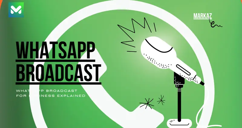 WhatsApp Broadcast for Business Explained
