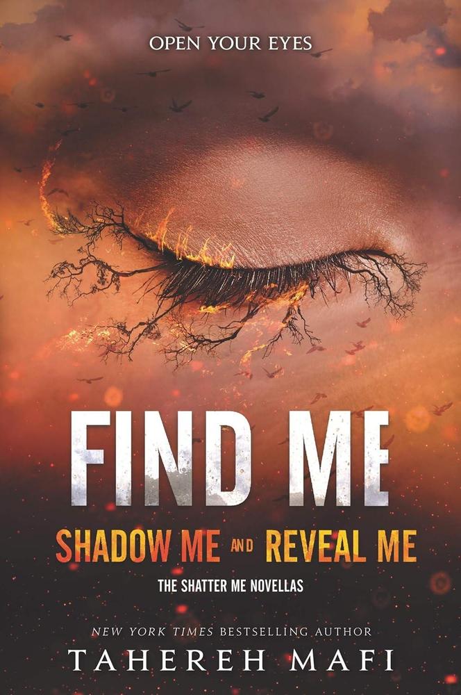 Find Me Shadow Me and Reveal Me The Shatter Me Series Paperback Fiction by Tahereh Mafi