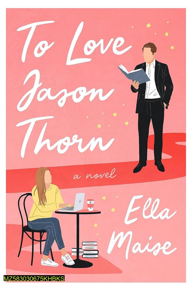 To Love Jason Thorn a novel Ella Maise A5 Size Flexible Paper