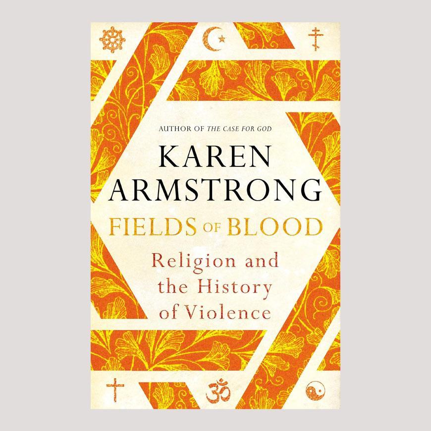 Fields of Blood: Religion and the History of Violence by Karen Armstrong A5 Flexible Paper Book