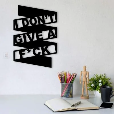 Modern Wall Art "I Don't Give A F*ck" 16x16" Laminated Chipboard
