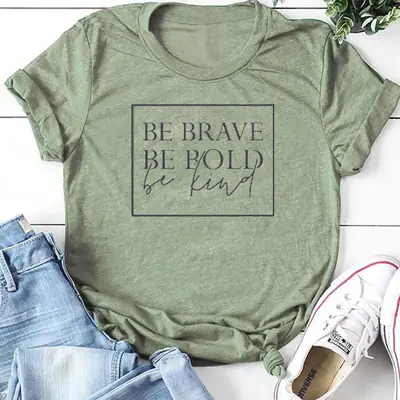 Be Brave Be Bold Be Kind Letter T-Shirt Be Light Brown