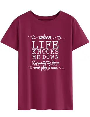 Men Women T-Shirt When Life Kicks Me Down Letters