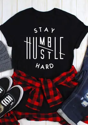 Men Women T-Shirt Stay Humble Hustle Hard Street Short Sleeve