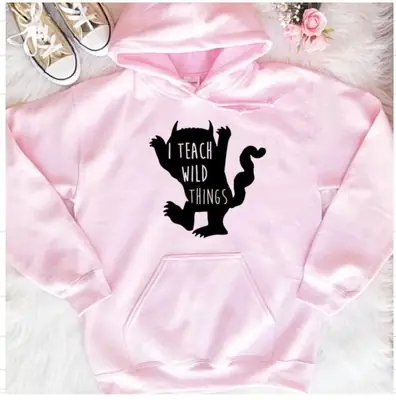 Pink Hooded Sweatshirt I Teach Wild Things 100% Cotton Women