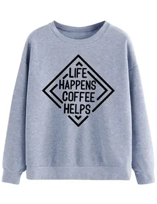 Grey Crewneck Sweatshirt with "Life Happens Coffee Helps" Print