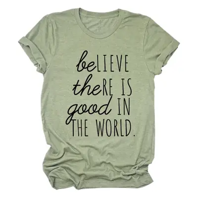Believe in Good in the World Women T-Shirt Gray
