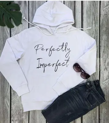 White Hooded Hoodie with "Perfectly Imperfect" Print