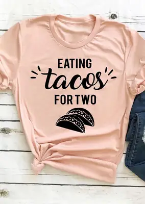 Pink T-Shirt "Eating Tacos For Two" Short Sleeve