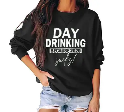 Day Drinking Because 2020 Letter Sweatshirt Yellow