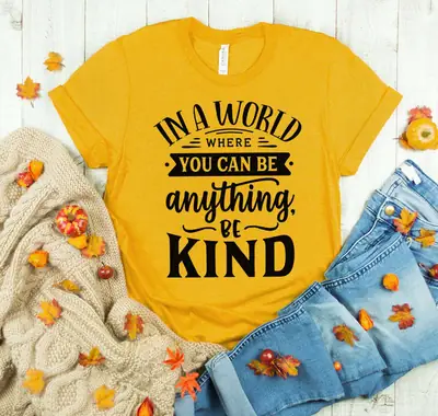 Yellow T-Shirt with "I'll Make Anything Be Kind" Design