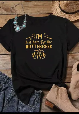 White Short Sleeve T-Shirt with "I'M Just Here for the Butterbeer" Design