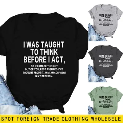 Loose Short Sleeve T-Shirt Grey "I Was Taught to Think Before I Act"