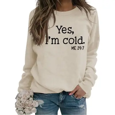 Women's Printed Sweatshirt Yes I'm Cold Maroon