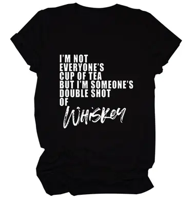 Black T-Shirt with "I'm Not Everyone's Cup" Design